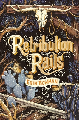 Retribution Rails by Bowman, Erin