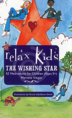 Relax Kids: The Wishing Star by Viegas, Marneta