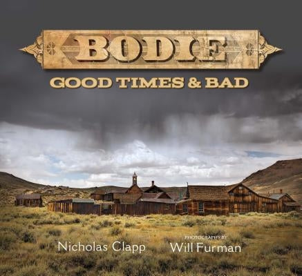 Bodie: Good Times and Bad by Clapp, Nicholas