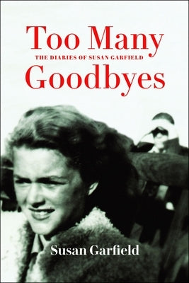 Too Many Goodbyes by Garfield, Susan
