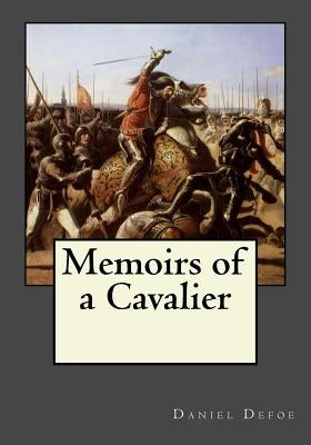 Memoirs of a Cavalier by Gouveia, Andrea