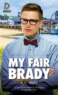 My Fair Brady: 76 by Wells, K. C.