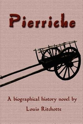 Pierriche by Ritchotte, Louis