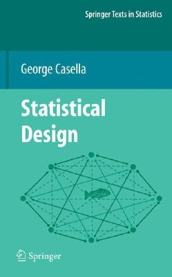 Statistical Design by Casella, George