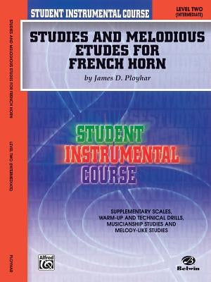 Studies and Melodious Etudes for French Horn, Level 2 by Ployhar, James D.