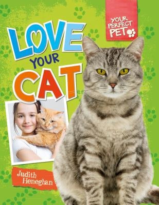 Love Your Cat by Heneghan, Judith