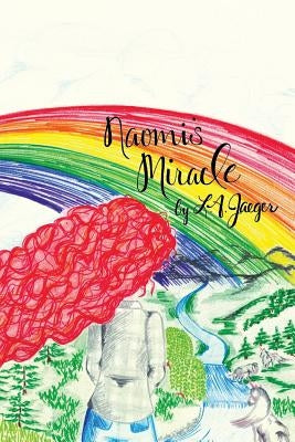 Naomi's Miracle by Jaeger, L. a.