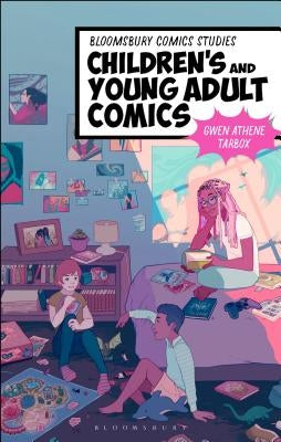 Children's and Young Adult Comics by Tarbox, Gwen Athene