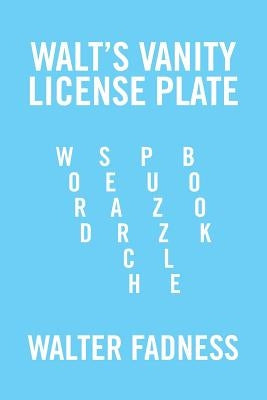 Walt's Vanity License Plate: Word Search Puzzle Book by Fadness, Walter