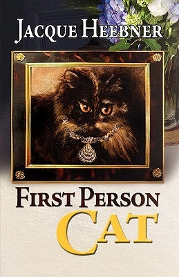 First Person Cat by Heebner, Jacque