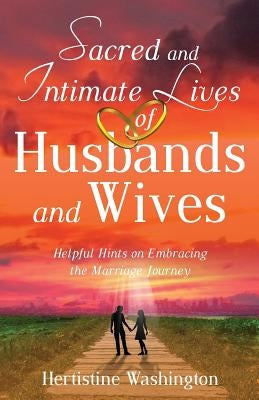 Sacred and Intimate Lives of Husbands and Wives by Washington, Hertistine