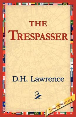The Trespasser by Lawrence, D. H.