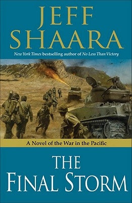 The Final Storm: A Novel of the War in the Pacific by Shaara, Jeff