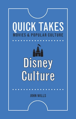 Disney Culture by Wills, John