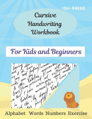 Cursive Handwriting Workbook For Kids and Beginners: Cursive for beginners workbook\Letters, words, numbers\ Cursive letter tracing book. Cursive writ by Stephen, Lucas Stephen