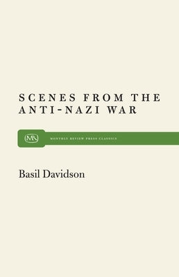 Scenes from Anti-Nazi War by Davidson, Basil
