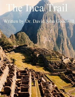 The Inca Trail by Goodwill, David John