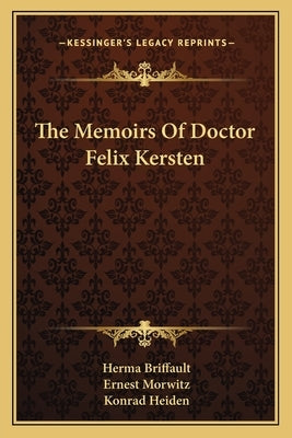 The Memoirs of Doctor Felix Kersten by Briffault, Herma
