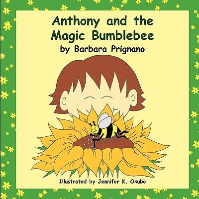 Anthony and the Magic Bumblebee by Prignano, Barbara