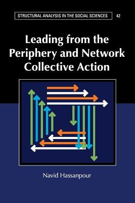 Leading from the Periphery and Network Collective Action by Hassanpour, Navid