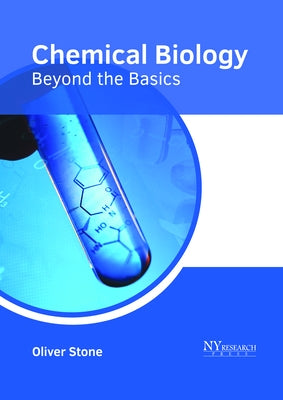 Chemical Biology: Beyond the Basics by Stone, Oliver