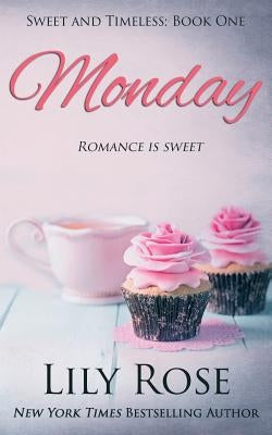 Sweet Monday: (Sweet Romance) by Rose, Lily