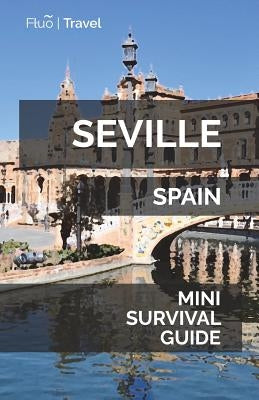 Seville Mini Survival Guide by Hayes, Jan