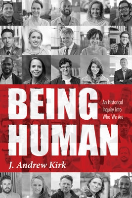 Being Human by Kirk, J. Andrew