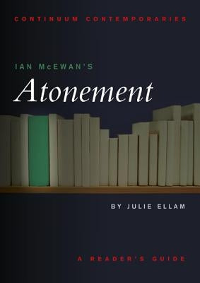 Ian McEwan's Atonement by Ellam, Julie