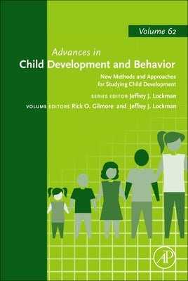 New Methods and Approaches for Studying Child Development: Volume 62 by Lockman, Jeffrey J.