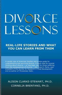 Divorce Lessons: Real Life Stories and What You Can Learn From Them by Brentano, Cornelia
