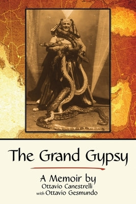 The Grand Gypsy: A Memoir by Gesmundo, Ottavio