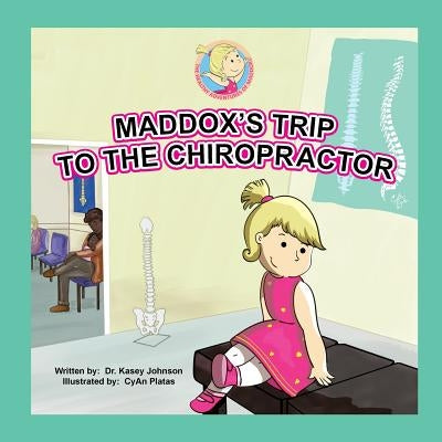 Maddox's Trip to the Chiropractor by Platas, Cyan
