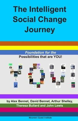 The Intelligent Social Change Journey: Foundation for the Possibilities that are YOU! Series by Bennet, David