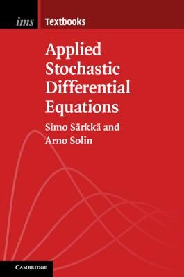 Applied Stochastic Differential Equations by Särkkä, Simo
