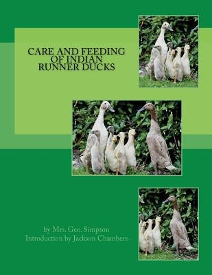 Care and Feeding of Indian Runner Ducks by Chambers, Jackson