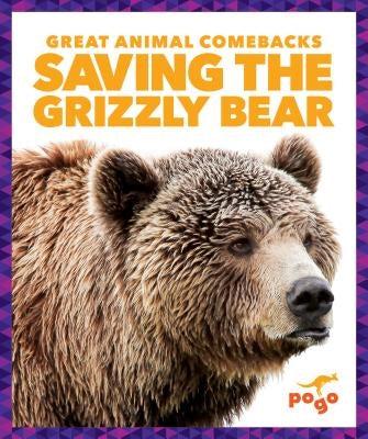 Saving the Grizzly Bear by Latchana Kenney, Karen