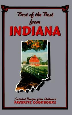 Best of the Best from Indiana Cookbook: Selected Recipes from Indiana's Favorite Cookbooks by McKee, Gwen