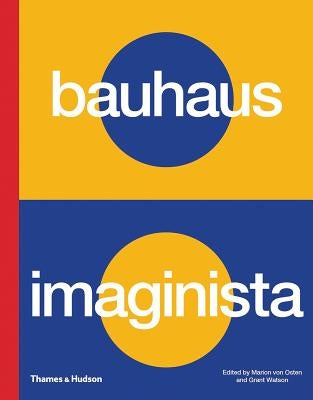 Bauhaus Imaginista by Von Osten, Marion