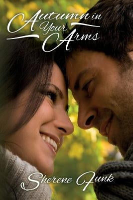 Autumn in Your Arms by Funk, Sherene