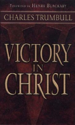 Victory in Christ by Trumbull, Charles
