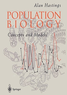 Population Biology: Concepts and Models by Hastings, Alan