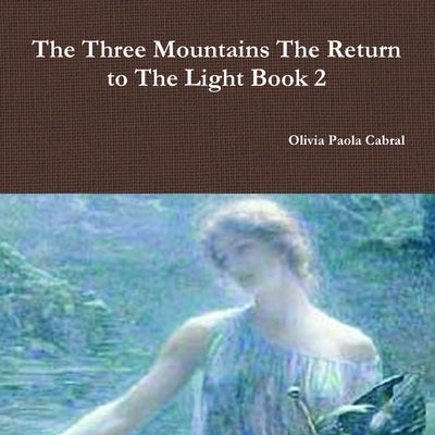 The Three Mountains Book 2 by Cabral, Olivia Paola
