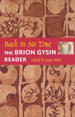Back in No Time: The Brion Gysin Reader by Gysin, Brion