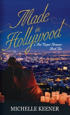 Made in Hollywood by Keener, Michelle