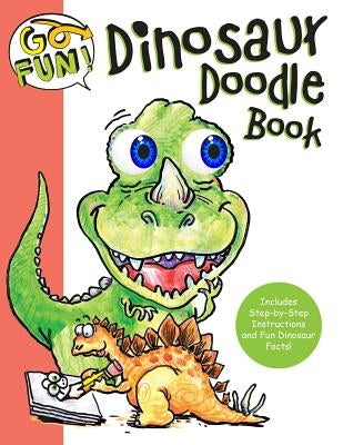 Go Fun! Dinosaur Doodle Book, 5 by Andrews McMeel Publishing