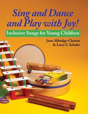 Sing and Dance and Play with Joy! by Aldredge-Clanton, Jann