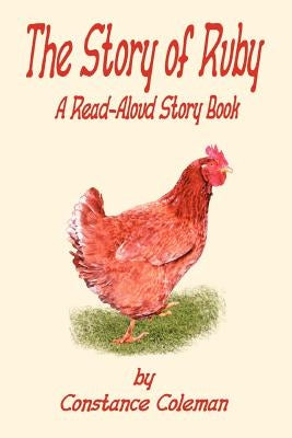 The Story of Ruby: A Read-Aloud Story Book by Coleman, Constance