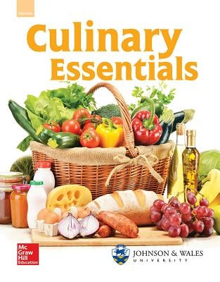 Glencoe Culinary Essentials, Student Edition by McGraw-Hill