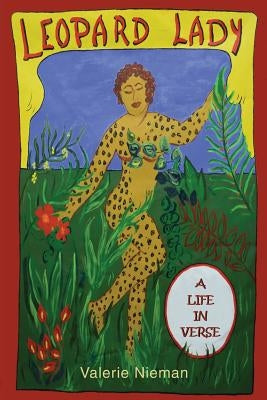 Leopard Lady: A Life in Verse by Nieman, Valerie
